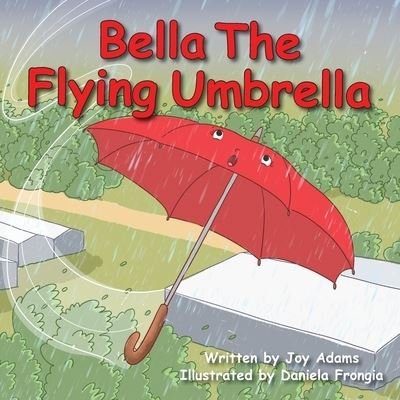 Cover for Joy Adams · Bella the Flying Umbrella (Bog) (2023)
