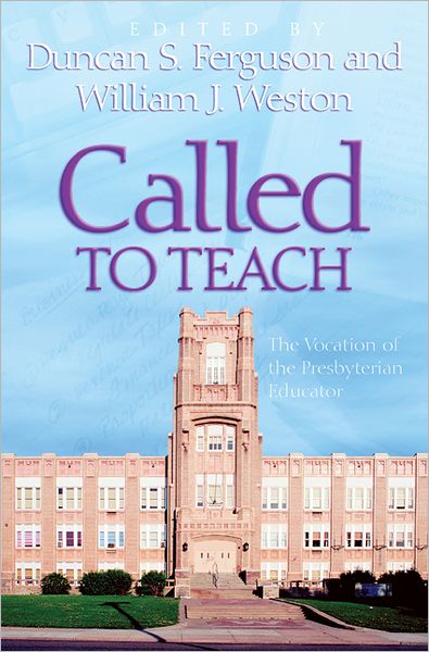 Cover for Duncan Sheldon Ferguson · Called to Teach: the Vocation of the Presbyterian Educator (Paperback Book) (2003)