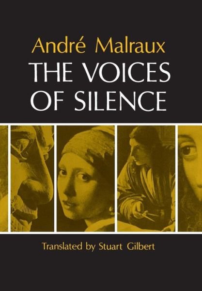 Cover for Andre Malraux · The Voices of Silence: Man and his Art. (Abridged from The Psychology of Art) - Bollingen Series (Paperback Bog) (1978)