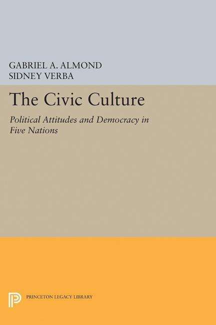 Cover for Gabriel Abraham Almond · The Civic Culture: Political Attitudes and Democracy in Five Nations - Princeton Legacy Library (Paperback Book) (2015)