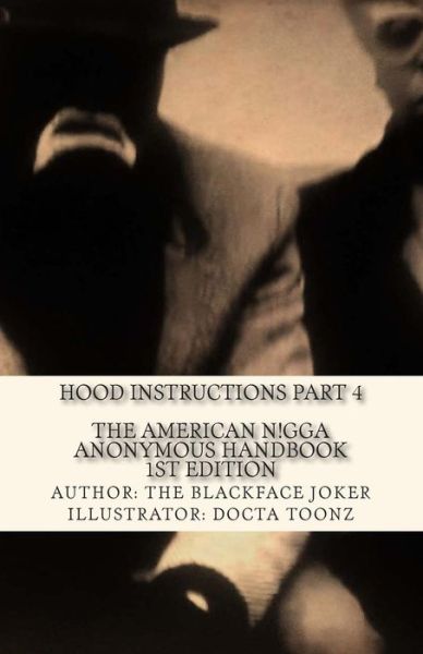 Cover for Docta Toonz · The American Nigga Anonymous Handbook 1st Edition: Hood Instructions Part 4 (Pocketbok) (2015)