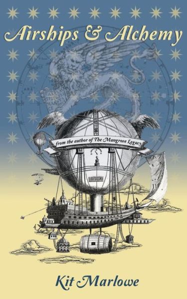 Cover for Kit Marlowe · Airships &amp; Alchemy (Paperback Book) (2015)