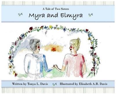 Cover for Tonya L Davis · Myra and Elmyra (Hardcover Book) (2018)