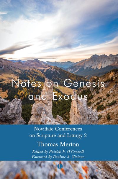 Notes on Genesis and Exodus: Novitiate Conferences on Scripture and Liturgy 2 - Thomas Merton - Bøger - James Clarke & Co Ltd - 9780718896218 - 23. februar 2023