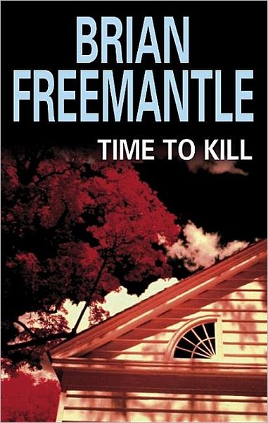 Cover for Brian Freemantle · Time to Kill (Hardcover Book) [Large type / large print edition] (2007)