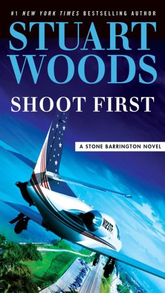 Cover for Stuart Woods · Shoot First - A Stone Barrington Novel (Paperback Bog) (2018)