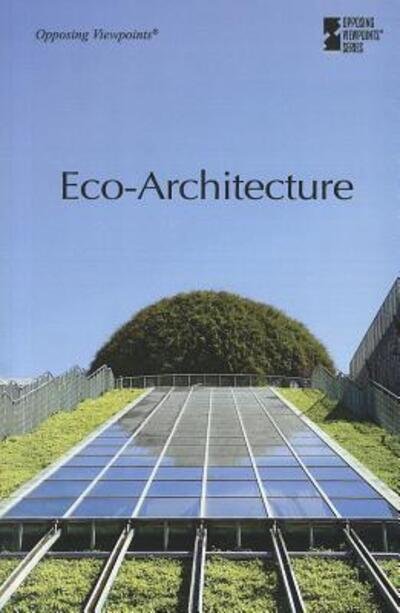 Eco-architecture - Roman Espejo - Books - Greenhaven Press - 9780737763218 - September 27, 2012