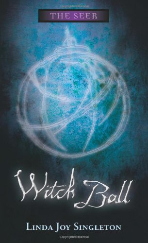 Cover for Linda Joy Singleton · Witch Ball (Paperback Book) (2006)