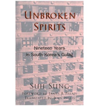 Cover for Suh Sung · Unbroken Spirits: Nineteen Years in South Korea's Gulag - Asian Voices (Hardcover Book) (2001)