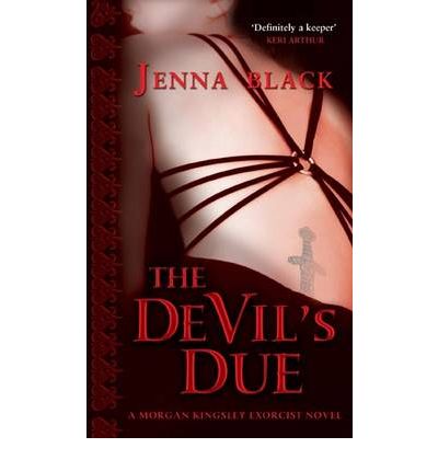 Cover for Jenna Black · The Devil's Due: Number 3 in series - Morgan Kingsley Exorcist (Paperback Book) (2009)