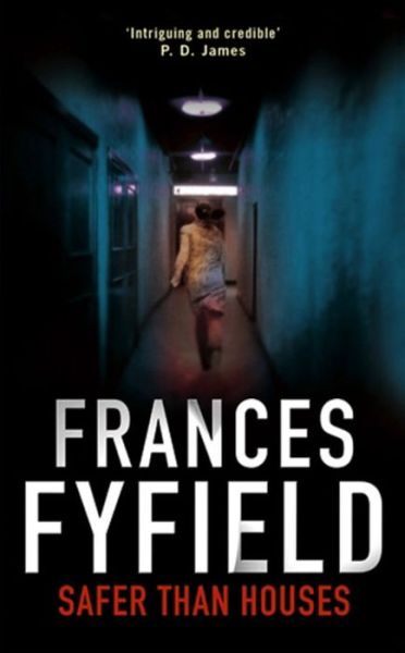 Cover for Frances Fyfield · Safer Than Houses (Paperback Book) (2006)