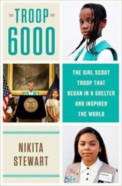 Cover for Nikita Stewart · Troop 6000: How a Group of Homeless Girl Scouts Inspired the World (Paperback Book) (2020)