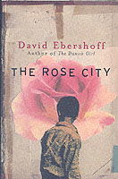 Cover for David Ebershoff · The Rose City (Paperback Book) (2002)