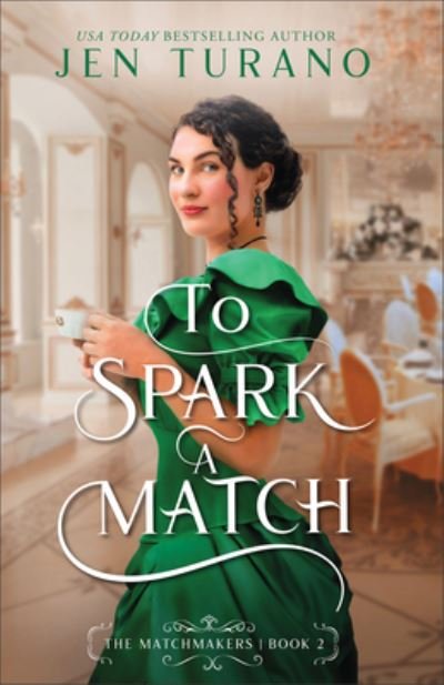 Cover for Jen Turano · To Spark a Match (Paperback Book) (2024)