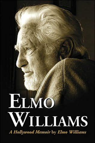 Cover for Elmo Williams · Elmo Williams: A Hollywood Memoir (Pocketbok) (2006)