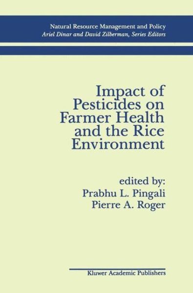 Cover for Prabhu L Pingali · Impact of Pesticides on Farmer Health and the Rice Environment - Natural Resource Management and Policy (Hardcover Book) [1995 edition] (1995)