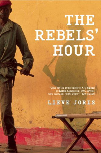 Cover for Lieve Joris · The Rebels' Hour (Taschenbuch) [Tra edition] (2010)