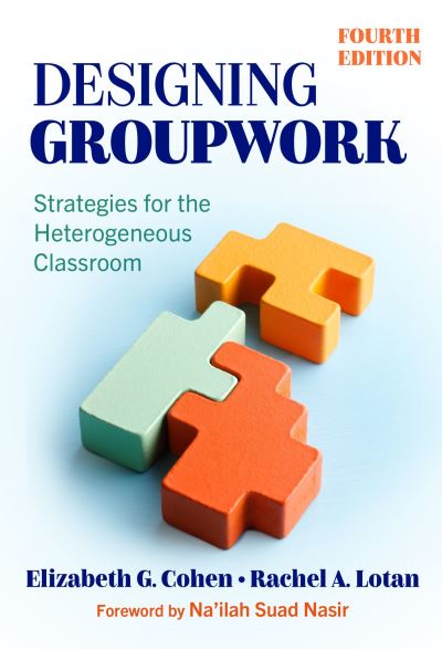 Designing Groupwork: Strategies for the Heterogeneous Classroom - Elizabeth G. Cohen - Książki - Teachers' College Press - 9780807769218 - 21 listopada 2025