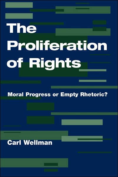 Cover for Carl Wellman · The Proliferation Of Rights: Moral Progress Or Empty Rhetoric? (Pocketbok) (1998)