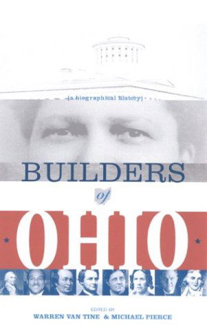 Cover for Warren Van Tine · Builders of Ohio: Biographical History (Paperback Book) (2003)