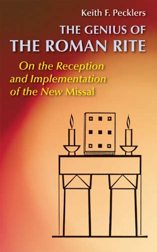 Cover for Keith  F. Pecklers Sj · The Genius of Roman Rite: on the Reception and Implementation of the New Missal (Pueblo Book) (Paperback Book) (2010)