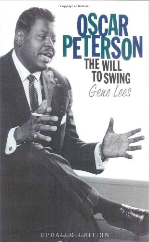 Oscar Peterson: The Will to Swing - Gene Lees - Kirjat - Cooper Square Publishers Inc.,U.S. - 9780815410218 - tiistai 1. elokuuta 2000