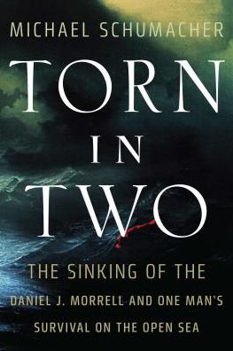 Torn in Two: The Sinking of the Daniel J. Morrell and One Man's Survival on the Open Sea - Michael Schumacher - Livros - University of Minnesota Press - 9780816695218 - 29 de agosto de 2016