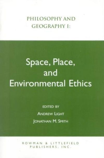 Cover for Andrew Light · Philosophy and Geography I: Space, Place, and Environmental Ethics - Philosophy and Geography (Paperback Book) (1996)