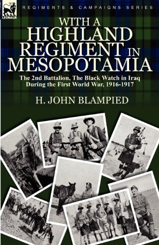 Cover for H John Blampied · With a Highland Regiment in Mesopotamia: the 2nd Battalion, The Black Watch in Iraq During the First World War, 1916-1917 (Paperback Book) (2010)