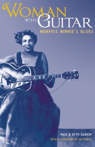 Cover for Paul Garon · Woman with Guitar: Memphis Minnie's Blues (Paperback Book) [Rev Exp edition] (2014)