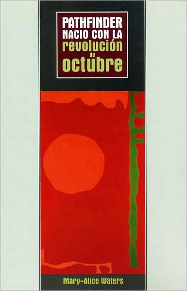 Cover for Mary-Alice Waters · Pathfinder Nacio Con La Revolucion De Octubre (Paperback Book) (2000)