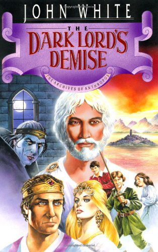 The Dark Lord's Demise (Archives of Anthropos) - Sandy Larsen - Kirjat - IVP Books - 9780877845218 - torstai 30. elokuuta 2001