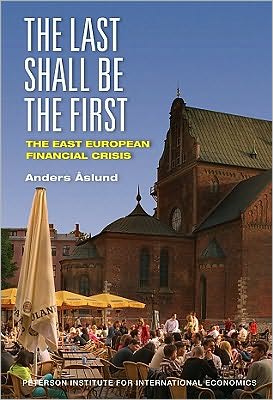 Cover for Anders Aslund · The Last Shall Be the First – The East European Financial Crisis (Taschenbuch) (2010)