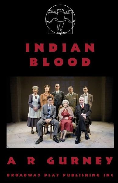 Cover for A R Gurney · Indian Blood (Taschenbuch) (2006)
