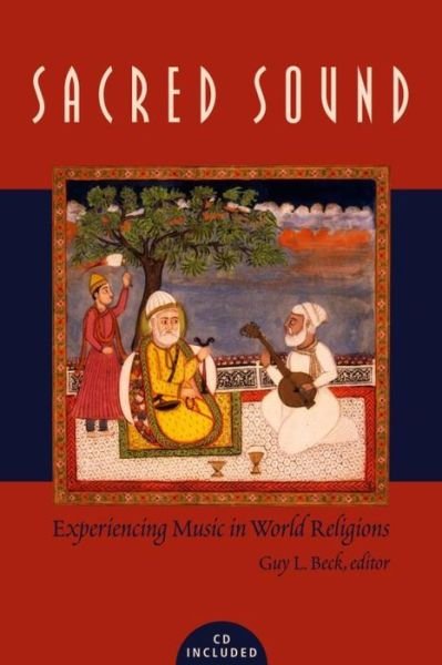 Cover for Guy L Beck · Sacred Sound: Experiencing Music in World Religions (Pocketbok) (2006)