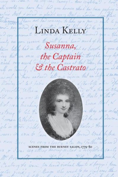 Cover for Linda Kelly · Susanna, the Captain &amp; the Castrato: Scenes from the Burney Salon, 1779-80 (Paperback Book) (2013)