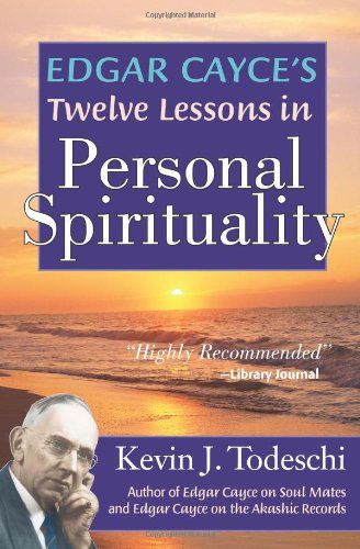 Cover for Kevin J. Todeschi · Edgar Cayce's Twelve Lessons in Personal Spirituality (Paperback Book) (2010)