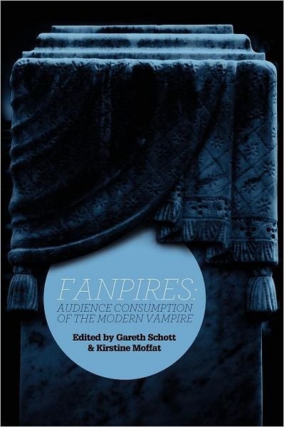 Cover for Gareth Schott · Fanpires: Audience Consumption of the Modern Vampire (Paperback Book) (2011)