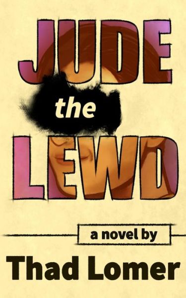 Cover for Thad Lomer · Jude the Lewd (Paperback Book) (2016)