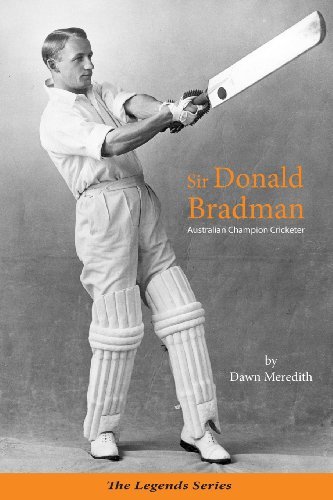 Sir Donald Bradman: Australian Champion Cricketer (The Legends Series) (Volume 1) - Dawn Meredith - Książki - MoshPit Publishing - 9780987483218 - 30 kwietnia 2013