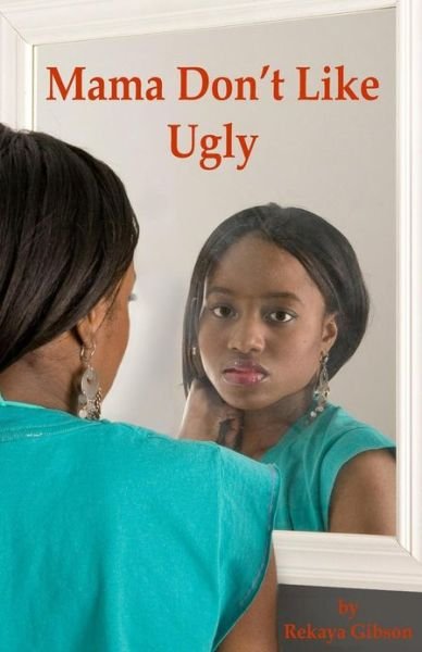Cover for Rekaya Gibson · Mama Don't Like Ugly (Pocketbok) (2012)