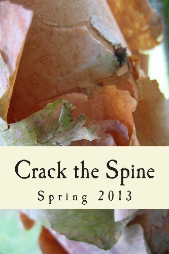 Cover for Crack the Spine · Crack the Spine: Spring 2013 (Taschenbuch) (2013)