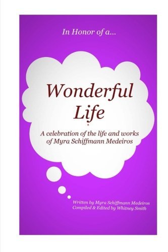 Cover for Myra Aviva Schiffmann · In Honor of a Wonderful Life: a Celebration of the Life and Works of Myra Schiffmann Medeiros (Paperback Book) (2014)