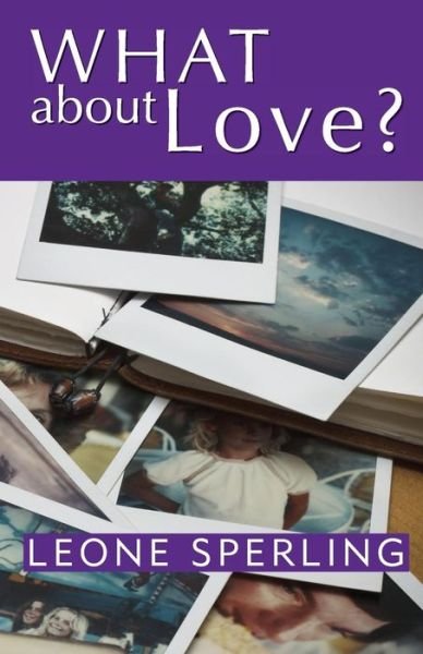 Cover for Leone Sperling · What About Love? (Pocketbok) (2014)