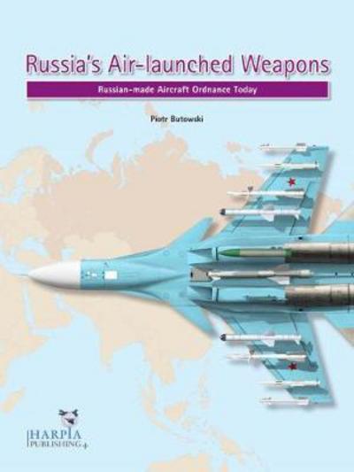 Cover for Piotr Butowski · Russia'S Air-Launched Weapons (Paperback Book) (2017)