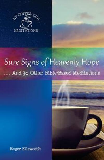 Cover for Roger Ellsworth · Sure Signs of Heavenly Hope (Pocketbok) (2018)