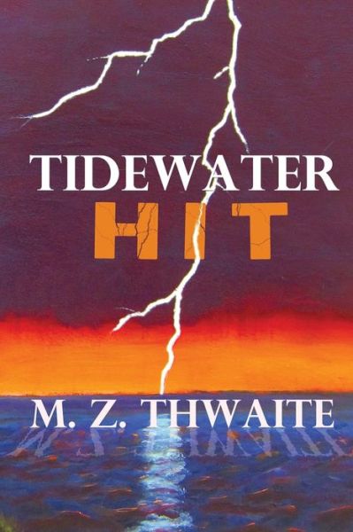 Cover for M Z Thwaite · Tidewater Hit (Paperback Book) (2017)