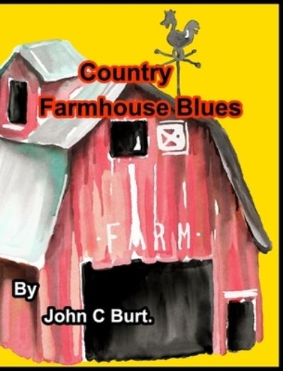 Cover for Inc. Blurb · Country Farmhouse Blues. (Hardcover Book) (2022)