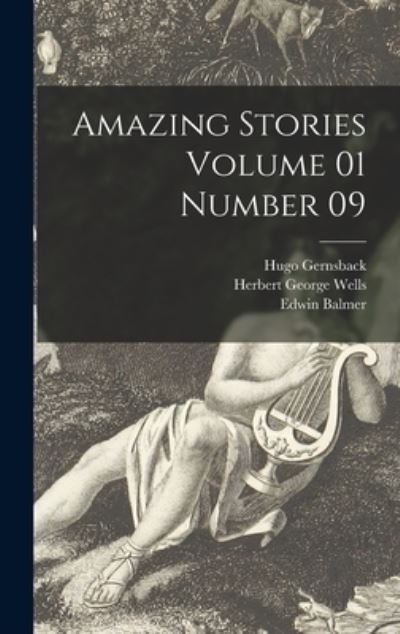 Cover for Hugo 1884-1967 Gernsback · Amazing Stories Volume 01 Number 09 (Hardcover Book) (2021)