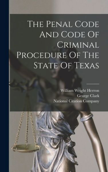Penal Code and Code of Criminal Procedure of the State of Texas - Texas - Bøger - Creative Media Partners, LLC - 9781015415218 - 26. oktober 2022
